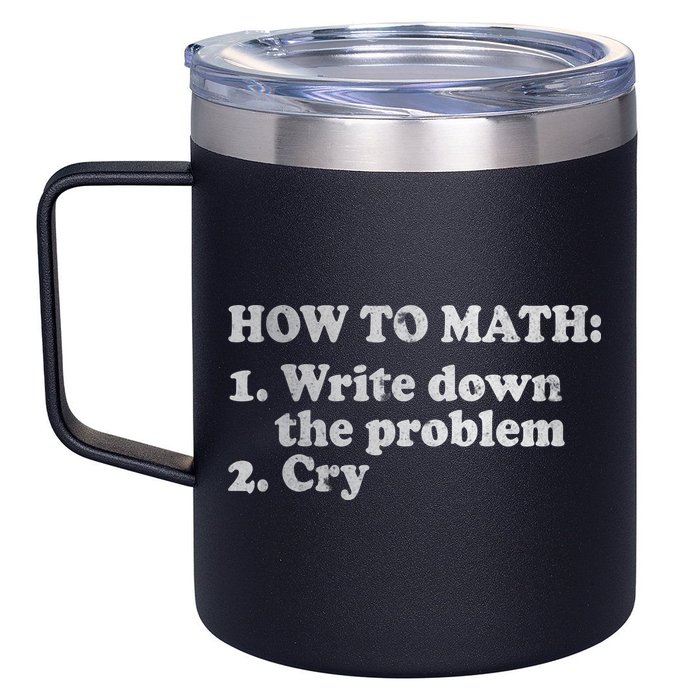 How To Math Write Down The Problem And Cry 12oz Stainless Steel Coffee Mug