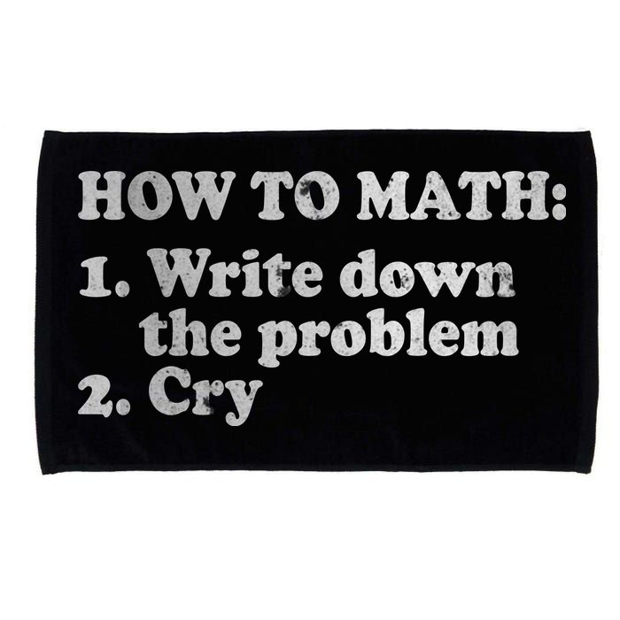 How To Math Write Down The Problem And Cry Microfiber Hand Towel