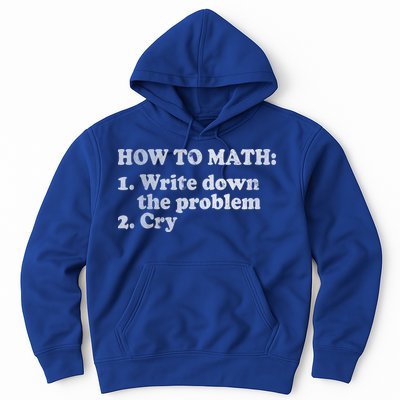 How To Math Write Down The Problem And Cry Hoodie