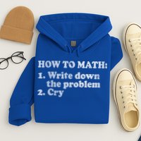 How To Math Write Down The Problem And Cry Hoodie