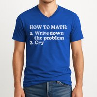 How To Math Write Down The Problem And Cry V-Neck T-Shirt