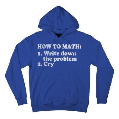 How To Math Write Down The Problem And Cry Tall Hoodie