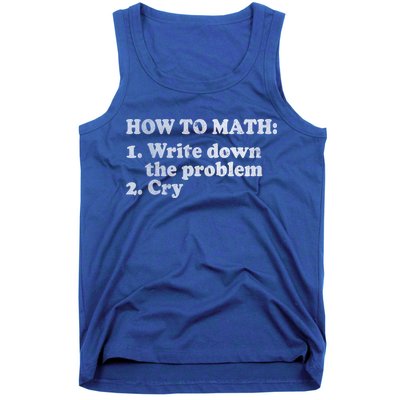 How To Math Write Down The Problem And Cry Tank Top