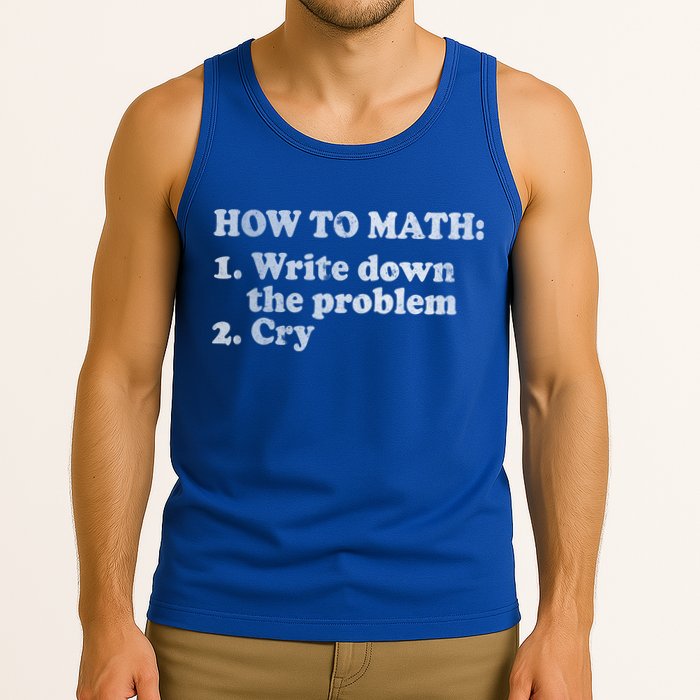 How To Math Write Down The Problem And Cry Tank Top