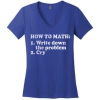 How To Math Write Down The Problem And Cry Women's V-Neck T-Shirt