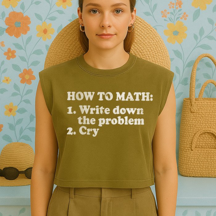 How To Math Write Down The Problem And Cry Garment-Dyed Women's Muscle Tee