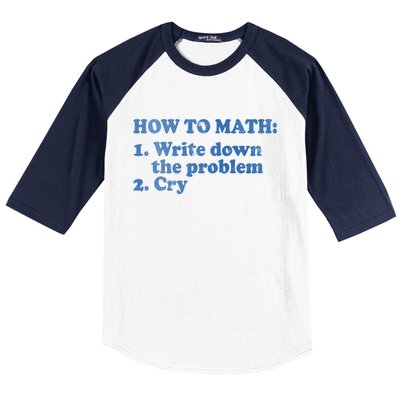 How To Math Write Down The Problem And Cry Baseball Sleeve Shirt