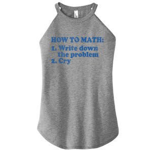 How To Math Write Down The Problem And Cry Women's Perfect Tri Rocker Tank