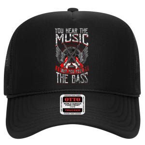 Hear The Music Feel The Bass Player Bassist Guitarist Gift High Crown Mesh Back Trucker Hat