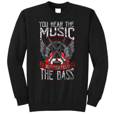 Hear The Music Feel The Bass Player Bassist Guitarist Gift Sweatshirt