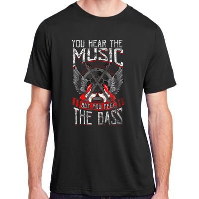 Hear The Music Feel The Bass Player Bassist Guitarist Gift Adult ChromaSoft Performance T-Shirt