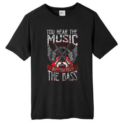 Hear The Music Feel The Bass Player Bassist Guitarist Gift Tall Fusion ChromaSoft Performance T-Shirt