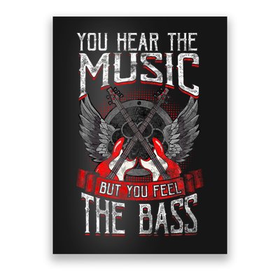 Hear The Music Feel The Bass Player Bassist Guitarist Gift Poster
