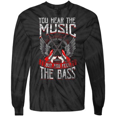 Hear The Music Feel The Bass Player Bassist Guitarist Gift Tie-Dye Long Sleeve Shirt