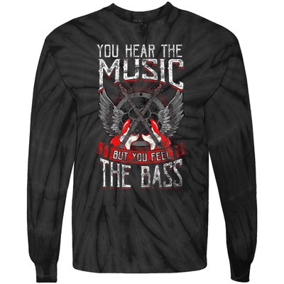 Hear The Music Feel The Bass Player Bassist Guitarist Gift Tie-Dye Long Sleeve Shirt