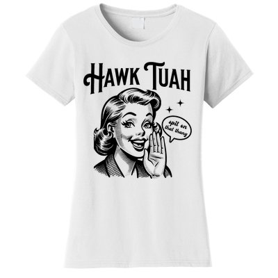 Hawk Tuah Meme Hawk Tush Spit On That Thang 50s Woman Funny Women's T-Shirt