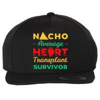 Heart Transplant Nacho Lover Survivor Cardiac Orthotopic Wool Snapback Cap