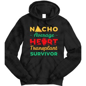 Heart Transplant Nacho Lover Survivor Cardiac Orthotopic Tie Dye Hoodie