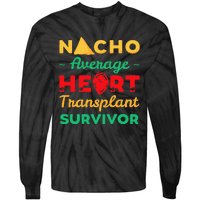 Heart Transplant Nacho Lover Survivor Cardiac Orthotopic Tie-Dye Long Sleeve Shirt