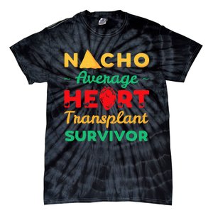 Heart Transplant Nacho Lover Survivor Cardiac Orthotopic Tie-Dye T-Shirt