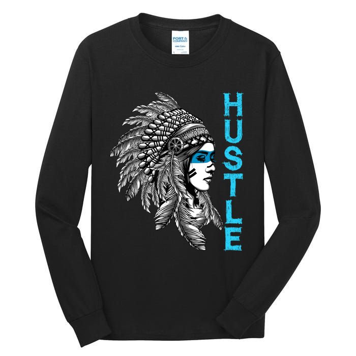 Hustle Tee Native American Indian Girl Rap Lover Christmas Tall Long Sleeve T-Shirt