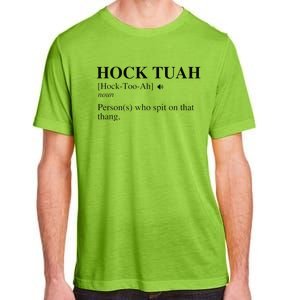 Hock Tuah Noun Definition Person Who Spit On That Thang Adult ChromaSoft Performance T-Shirt