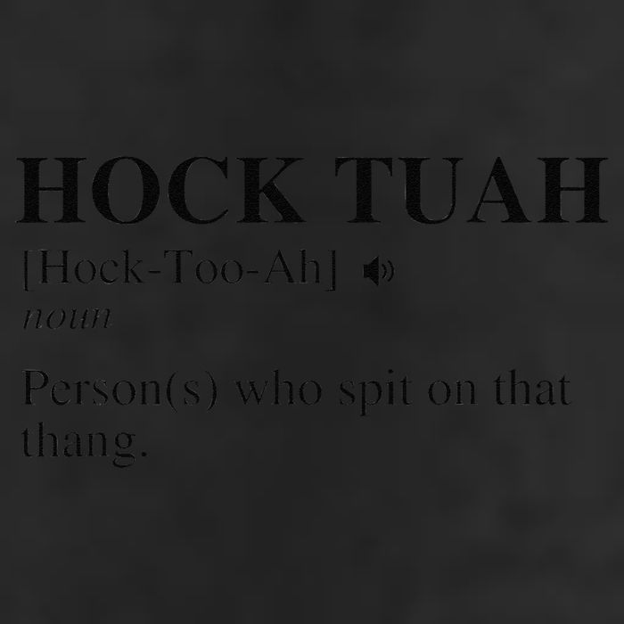 Hock Tuah Noun Definition Person Who Spit On That Thang Garment-Dyed Fleece Hoodie