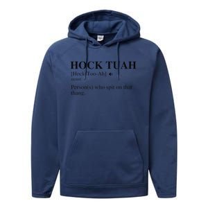 Hock Tuah Noun Definition Person Who Spit On That Thang Performance Fleece Hoodie