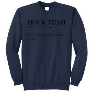 Hock Tuah Noun Definition Person Who Spit On That Thang Sweatshirt