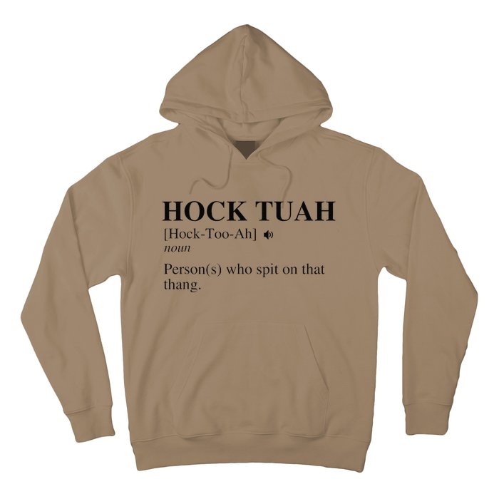 Hock Tuah Noun Definition Person Who Spit On That Thang Hoodie