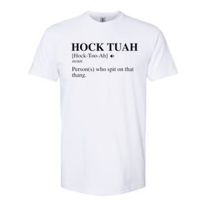 Hock Tuah Noun Definition Person Who Spit On That Thang Softstyle CVC T-Shirt