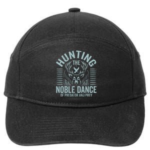 Hunting The Noble Dance Of Predator And Prey Hunting 7-Panel Snapback Hat