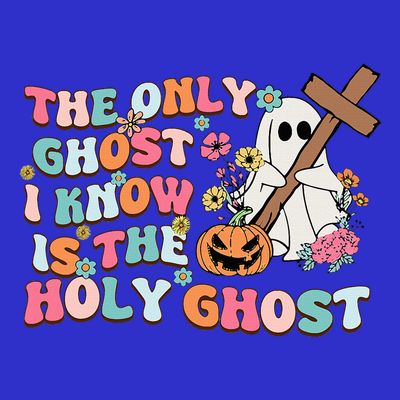 Halloween The Only Ghost I Know Is The Holy Ghost Christian T-Shirt