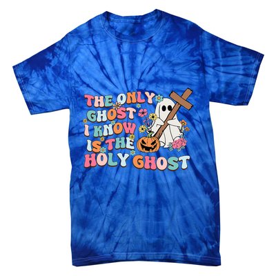 Halloween The Only Ghost I Know Is The Holy Ghost Christian Tie-Dye T-Shirt