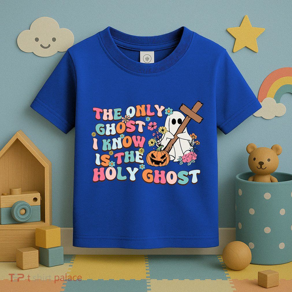 Halloween The Only Ghost I Know Is The Holy Ghost Christian Toddler T-Shirt