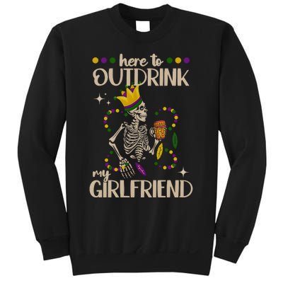 Here To Outdrink My Boyfriend Mardi Gras Party Sweatshirt