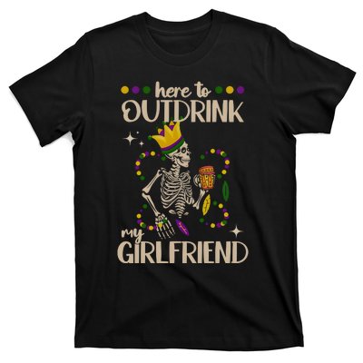 Here To Outdrink My Boyfriend Mardi Gras Party T-Shirt