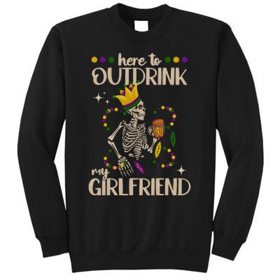 Here To Outdrink My Boyfriend Mardi Gras Party Tall Sweatshirt