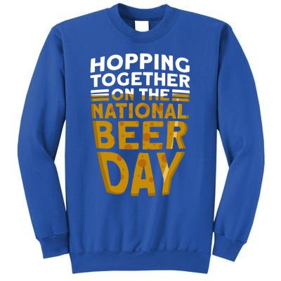 Hopping Together On The National Beer Day Gift Beer Day Beer Meaningful Gift Sweatshirt