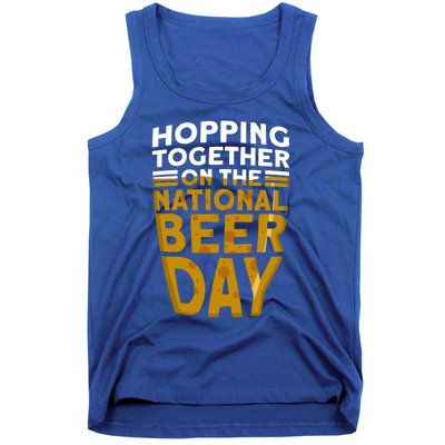 Hopping Together On The National Beer Day Gift Beer Day Beer Meaningful Gift Tank Top