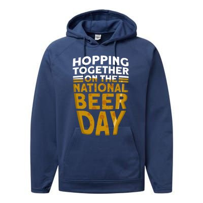 Hopping Together On The National Beer Day Gift Beer Day Beer Meaningful Gift Performance Fleece Hoodie