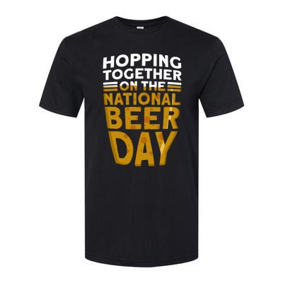 Hopping Together On The National Beer Day Gift Beer Day Beer Meaningful Gift Softstyle CVC T-Shirt