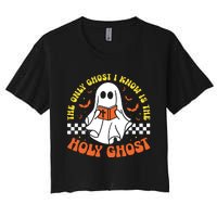 Halloween The Only Ghost I Know Is The Holy Ghost Christian Women's Crop Top Tee