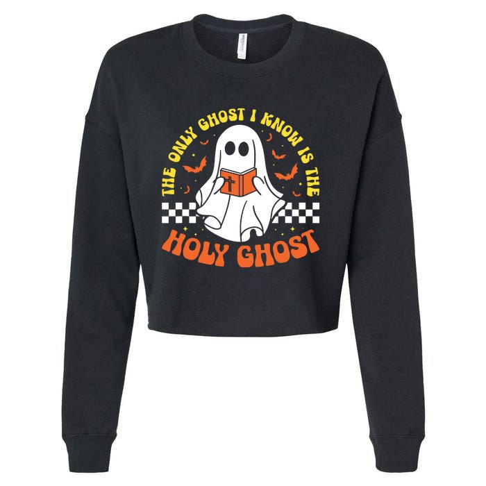 Halloween The Only Ghost I Know Is The Holy Ghost Christian Cropped Pullover Crew