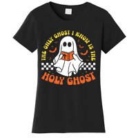 Halloween The Only Ghost I Know Is The Holy Ghost Christian Women's T-Shirt