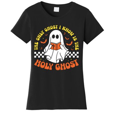 Halloween The Only Ghost I Know Is The Holy Ghost Christian Women's T-Shirt