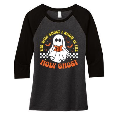 Halloween The Only Ghost I Know Is The Holy Ghost Christian Women's Tri-Blend 3/4-Sleeve Raglan Shirt