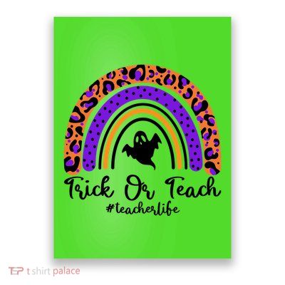Halloween Trick Or Teach #Teacher Life Poster