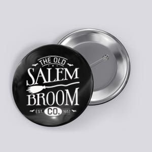 Halloween The Old Salem Broom Halloween Day Button