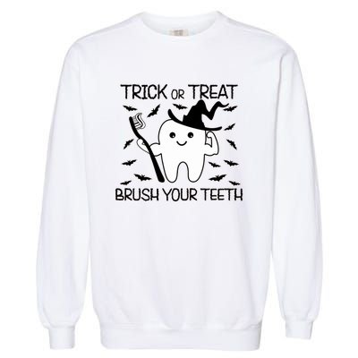 Halloween Trick Or Treat Brush Your Teeth Spooky Dentist Gift Garment-Dyed Sweatshirt